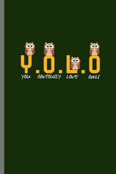 Paperback Yolo: For Animal Lovers nocturnal Cute Owl Designs Animal Composition Book Smiley Sayings Funny Vet Tech Veterinarian Animal Book