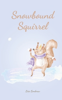 Paperback Snowbound Squirrel Book