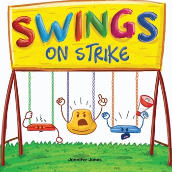 Paperback Swings on Strike: A Funny, Rhyming, Read Aloud Kid's Book For Preschool, Kindergarten, 1st grade, 2nd grade, 3rd grade, 4th grade, or Ea Book