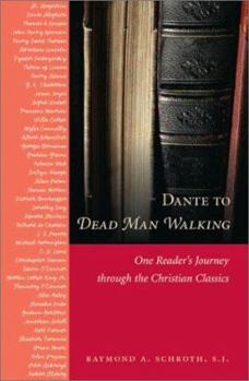 Paperback Dante to Dead Man Walking: One Reader's Journey Through the Christian Classics Book