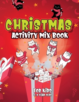 Paperback Christmas Activity Mix Book For Kids 4-8 Year Olds: Fun exercise game for kids to learn, color, mazes, word search and more! Book