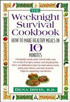 Paperback The Weeknight Survival Cookbook: How to Make Healthy Meals in 10 Minutes Book