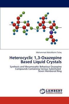 Paperback Heterocyclic 1,3-Oxazepine Based Liquid Crystals Book