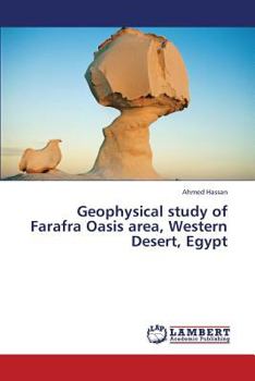 Paperback Geophysical Study of Farafra Oasis Area, Western Desert, Egypt Book