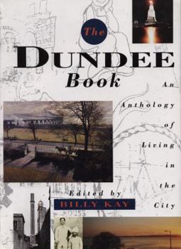 The Dundee Book: An Anthology of Living in the City