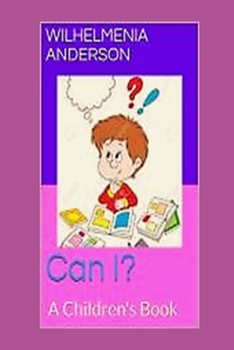 Can I?: A Children's Book