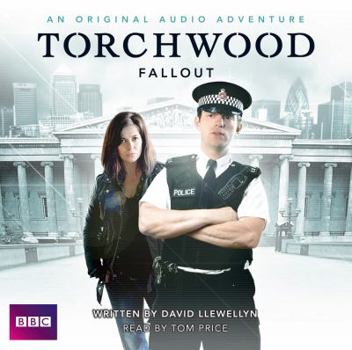 Torchwood: Fallout - Book #8 of the Torchwood Audio Exclusives