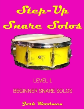 Paperback Step-Up Snare Solos: Level 1 Beginner Snare Solos Book