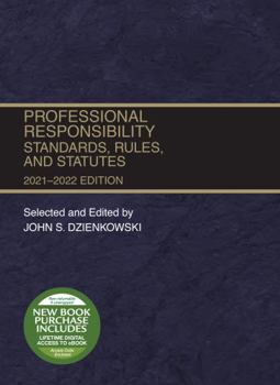 Paperback Professional Responsibility, Standards, Rules, and Statutes, 2021-2022 (Selected Statutes) Book