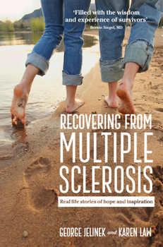 Paperback Recovering from Multiple Sclerosis: Real Life Stories of Hope and Inspiration Book