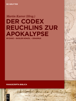 Hardcover Der Codex Reuchlins Zur Apokalypse: Byzanz - Basler Konzil - Erasmus [German] Book