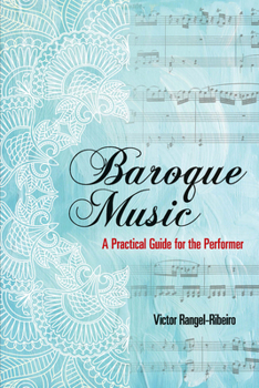 Paperback Baroque Music: A Practical Guide for the Performer Book