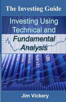 Paperback The Investing Guide: Investing Using Technical and Fundamental Analysis Book