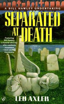 Separated at Death (A Bill Hawley Undertaking, #4) - Book #4 of the A Bill Hawley Undertaking