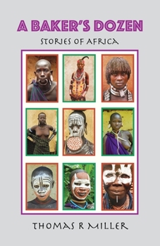 Paperback A Baker's Dozen: Stories of Africa Book