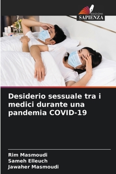 Paperback Desiderio sessuale tra i medici durante una pandemia COVID-19 [Italian] Book