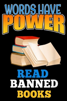 Paperback Words Have Power Read Banned Books: Words Have Power Read Banned Books Week Gift Journal/Notebook Blank Lined Ruled 6x9 100 Pages Book