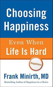 Mass Market Paperback Choosing Happiness Even When Life Is Hard Book