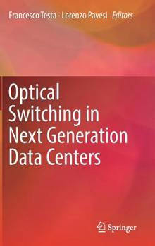 Hardcover Optical Switching in Next Generation Data Centers Book