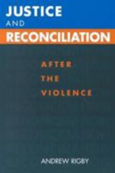 Paperback Justice and Reconciliation: After the Violence Book