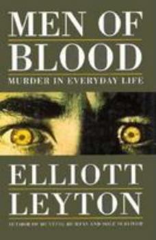 Hardcover Men of Blood: Murder in Everyday Life Book