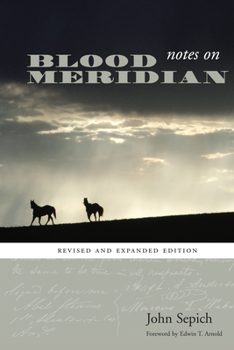 Notes on Blood Meridian - Book  of the Southwestern Writers Collection Series, The Wittliff Collections
