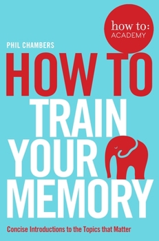 Paperback How to Train Your Memory Book