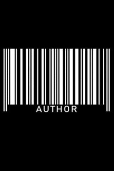 Paperback Notebook: Author Book Writer Playwright Novelist Columnist White Barcode Job Black Lined Journal Writing Diary - 120 Pages 6 x 9 Book