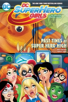 Paperback DC Super Hero Girls: Past Times at Super Hero High Book