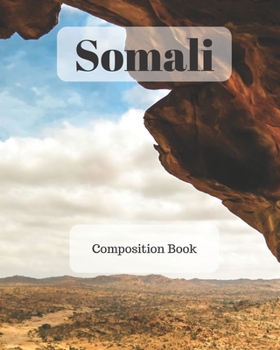 Somali Composition Book: a college ruled notebook for your exercises, assignments and notes