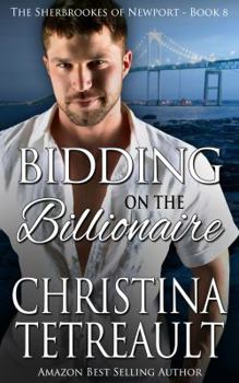 Bidding On The Billionaire - Book #8 of the Sherbrookes of Newport