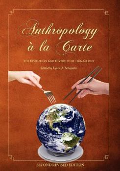 Paperback Anthropology a la Carte: The Evolution and Diversity of Human Diet (Second Revised Edition) Book