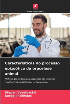 Paperback Características do processo epizoótico da brucelose animal [Portuguese] Book