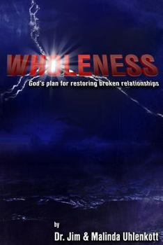 Paperback Wholeness: God's Plan For Restoring Broken Relationships Book