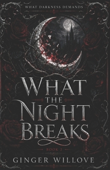 Paperback What the Night Breaks: A Dark Vampire Court Romance Book