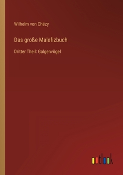 Paperback Das große Malefizbuch: Dritter Theil: Galgenvögel [German] Book