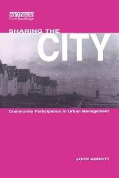 Paperback Sharing the City: Community Participation in Urban Management Book