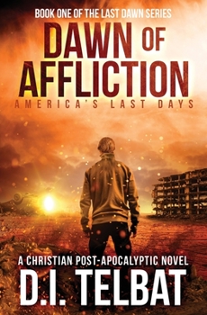 Paperback DAWN of AFFLICTION: America's Last Days Book