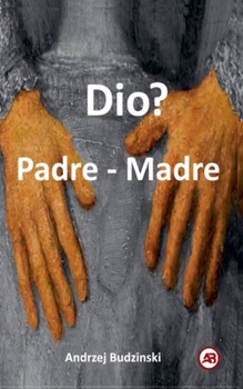 Dio? Padre - Madre (Italian Edition)