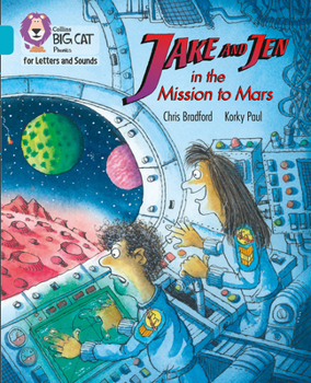 Paperback Collins Big Cat Phonics for Letters and Sounds - Jake and Jen and the Mission to Mars: Band 7/Turquoise Book