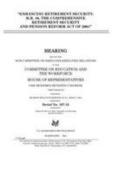Enhancing retirement security : H.R. 10, the Comprehensive Retirement Security and Pension Reform Act of 2001