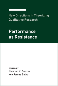 Paperback New Directions in Theorizing Qualitative Research: Performance as Resistance Book