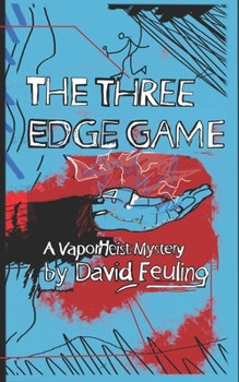 Paperback The Three Edge Game: A Vaporheist Mystery Book