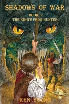 Paperback Shadows of War: Book 2, The King's Frog Hunter Book