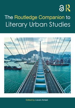 Paperback The Routledge Companion to Literary Urban Studies Book