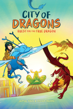 Hardcover Quest for the True Dragon: A Graphic Novel (City of Dragons #3) Book