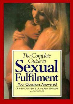 Paperback The Complete Guide to Sexual Fulfilment: Your Questions Answered Book