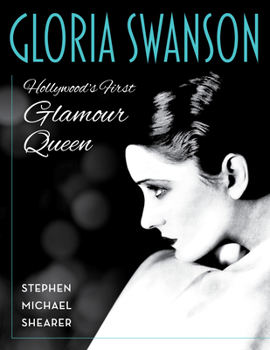 Hardcover Gloria Swanson: Hollywood's First Glamour Queen Book