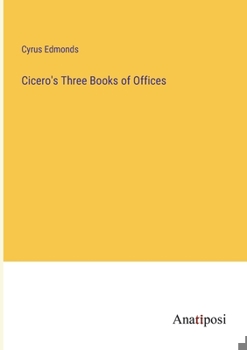 Paperback Cicero's Three Books of Offices Book