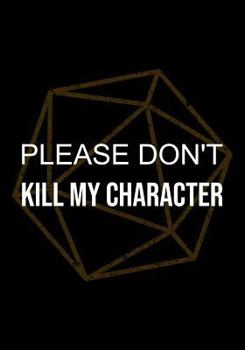 Paperback RPG Dotted Notebook: Dot Grid Gaming Book (0.2"x0.2"): Please don't kill my character Book